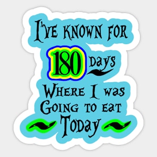 180 Days In Advance Sticker